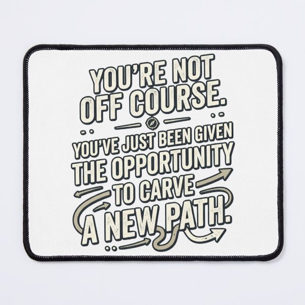 Item preview, You're Not Off Course designed and sold by The She Shed.