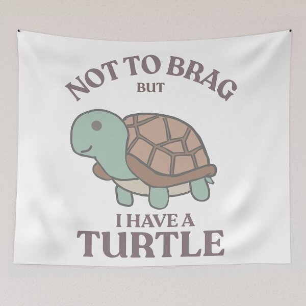 Item preview, Not to brag but I have a turtle  designed and sold by TaraPen.