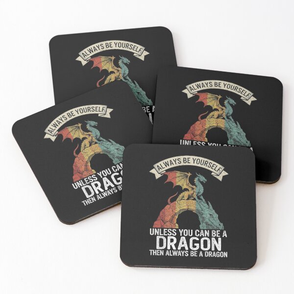 Item preview, Always Be Yourself Unless You Can Be a Dragon Funny Quote designed and sold by Ostericaimusa.