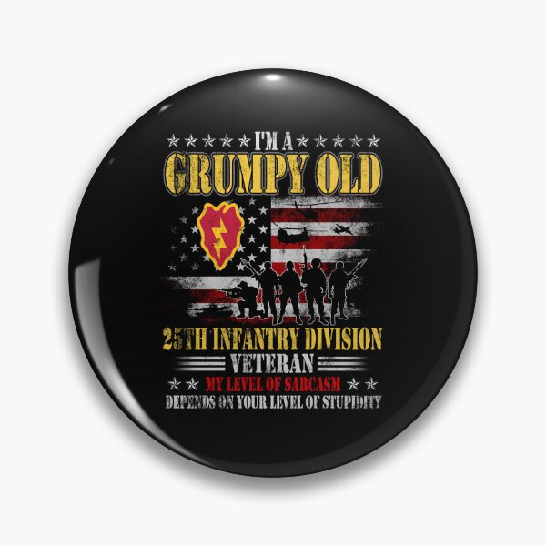 Item preview, Grumpy Old 25th Infantry Division Veteran Funny Military Humor Graphic designed and sold by Osstaramilua.