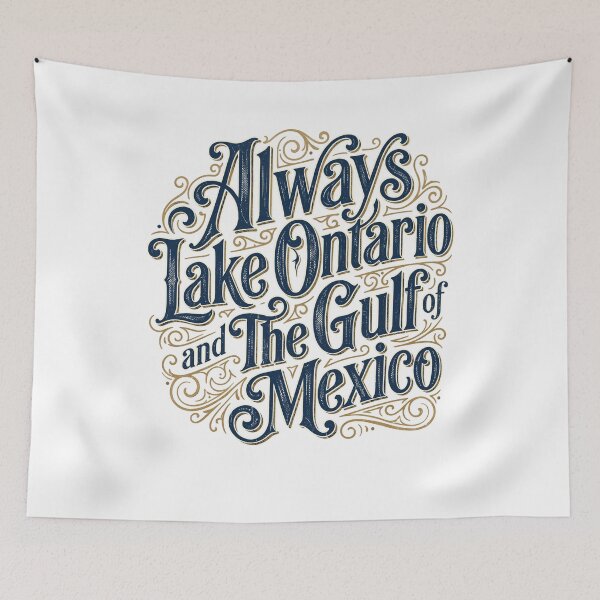Item preview, Always Lake Ontario And The Gulf Of Mexico Vintage Typography designed and sold by RamonaTeal.
