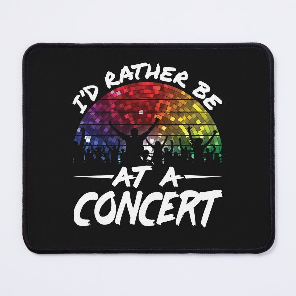 Item preview, I'd Rather Be At a Concert designed and sold by jaygo.
