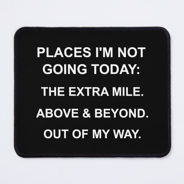 Item preview, Places I'm Not Going Today designed and sold by veryarticulated.