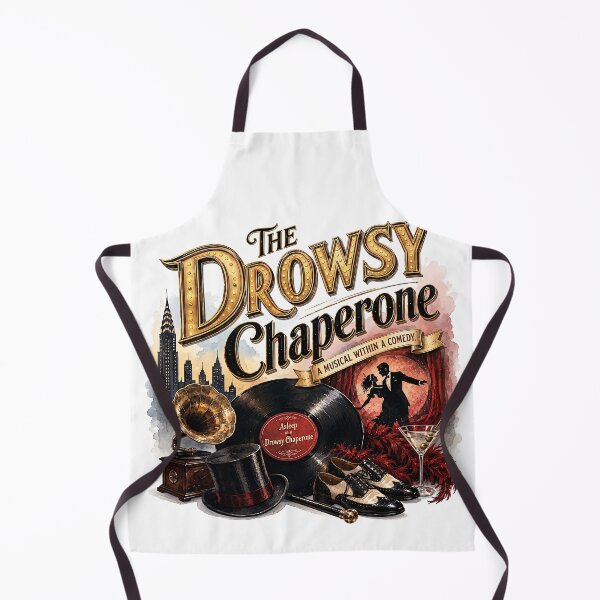 Item preview, The Drowsy Chaperone - the Musical designed and sold by Lyric Vault - Rock on.