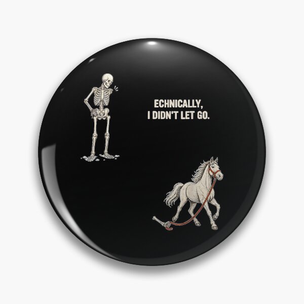 Item preview, Technically I Didn't Let Go Funny Design  designed and sold by GalenoHenley.