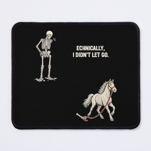 Item preview, Technically I Didn't Let Go Funny Design designed and sold by GalenoHenley.