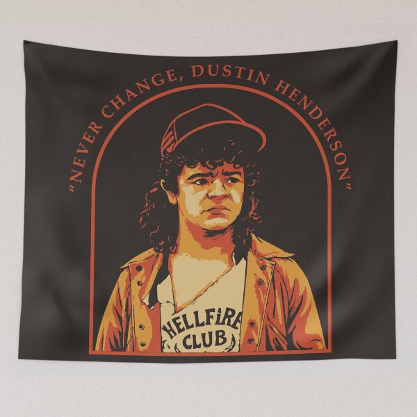 Item preview, Never Change Dustin Henderson | Stranger Things Season 5 | Netflix designed and sold by qfa Originals.