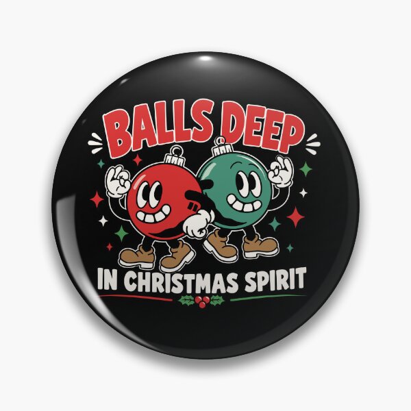 Item preview, Balls Deep in Christmas Spirit Funny Adult Christmas Humor designed and sold by mraihan.