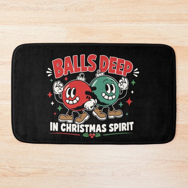 Item preview, Balls Deep in Christmas Spirit Funny Adult Christmas Humor designed and sold by mraihan.