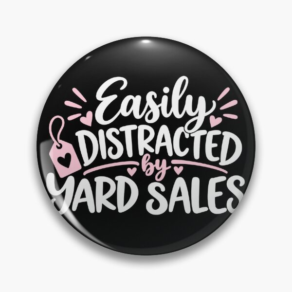Item preview, Easily distracted by yard sales designed and sold by GyspySoulStudio.