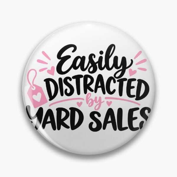 Item preview, Easily distracted by yard sales 2 designed and sold by GyspySoulStudio.