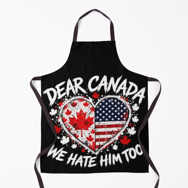 Item preview, Dear Canada We Hate Him Too, 51st State, True North designed and sold by Teetreasure2.