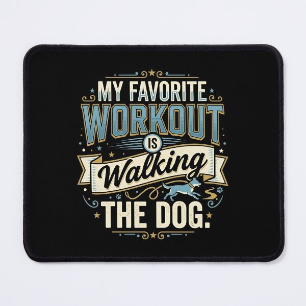 Item preview, My Favorite Workout Is Walking The Dog Pet Lover designed and sold by DuckOddity.
