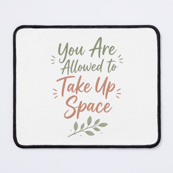 Item preview, You Are Allowed to Take Up Space Therapy Core Print designed and sold by Panom Suavichien.