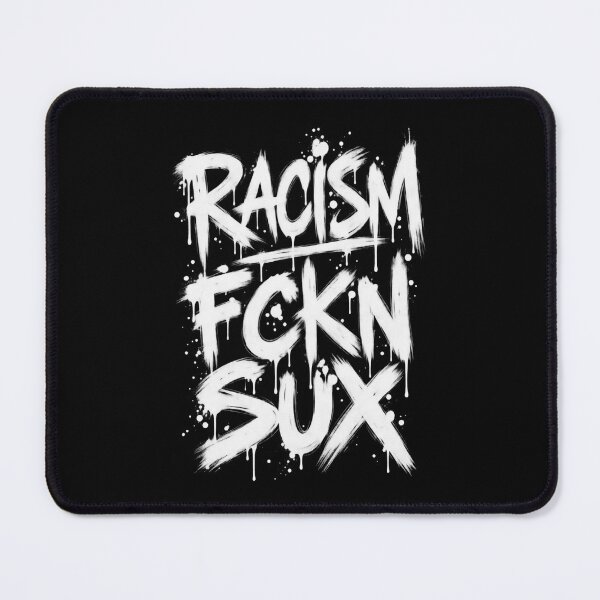 Item preview, Racism Fckn Sux designed and sold by DIRTYDUNNZ.