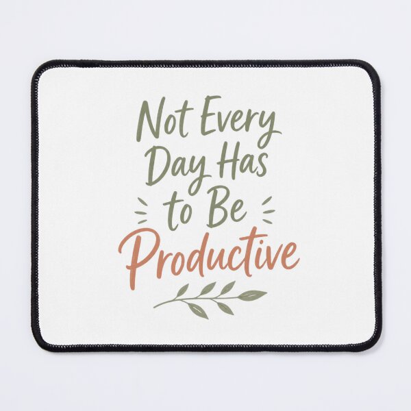 Item preview, Not Every Day Has to Be Productive Therapy Core Print designed and sold by Panom Suavichien.