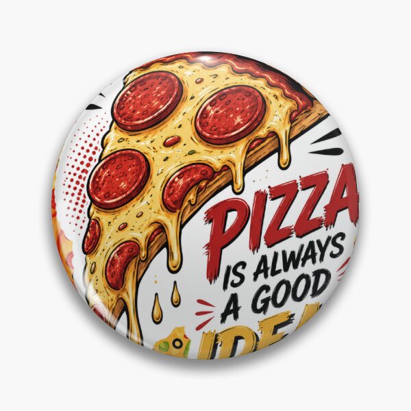Item preview, Pizza Is Always A Good Idea Graphic designed and sold by DKSH1234.