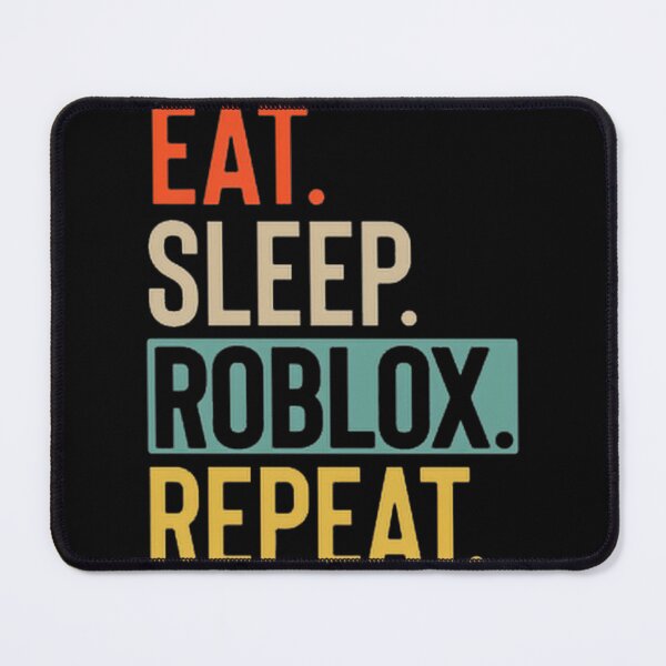 Item preview, Eat Sleep Roblox Repeat | Best Buy designed and sold by flaviadesigner.