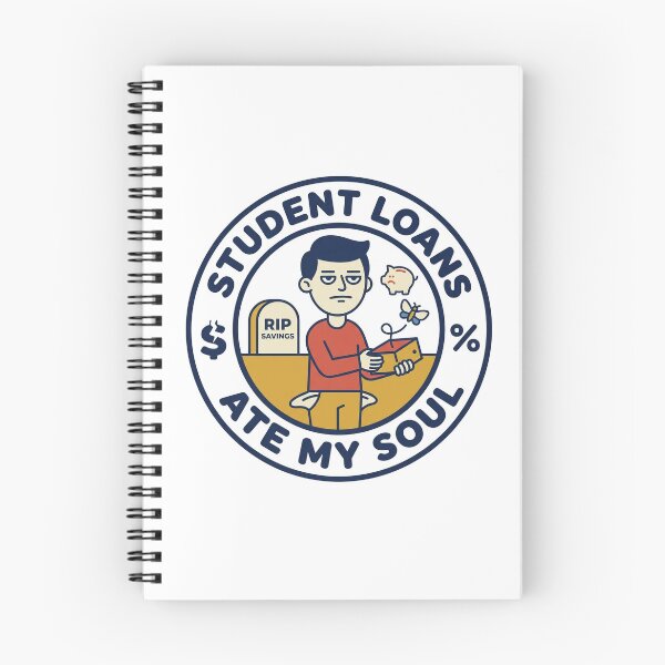 Item preview, Student Loans Ate My Soul Funny College Quote designed and sold by QuirkyCartel.