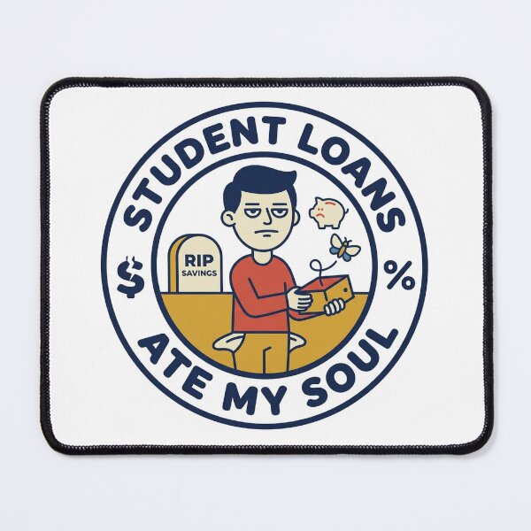 Item preview, Student Loans Ate My Soul Funny College Quote designed and sold by QuirkyCartel.