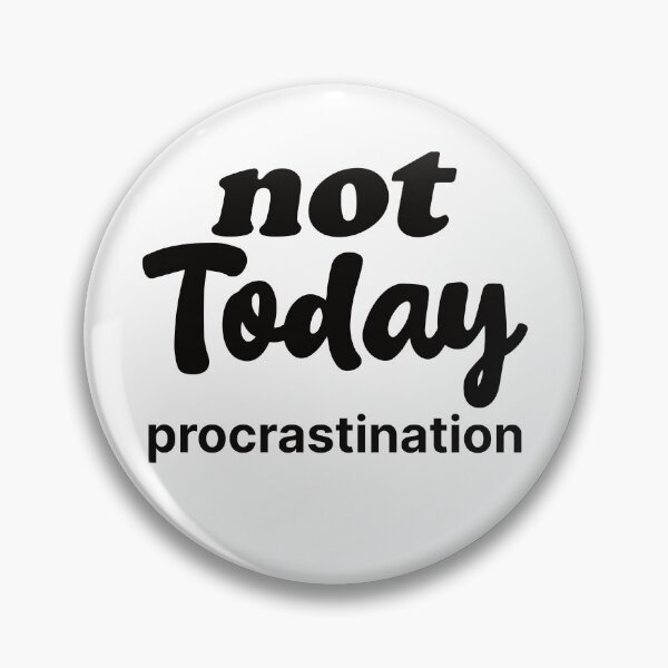 Item preview, not today procrastination designed and sold by the-craft-shop.