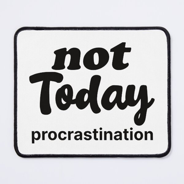 Item preview, not today procrastination designed and sold by the-craft-shop.