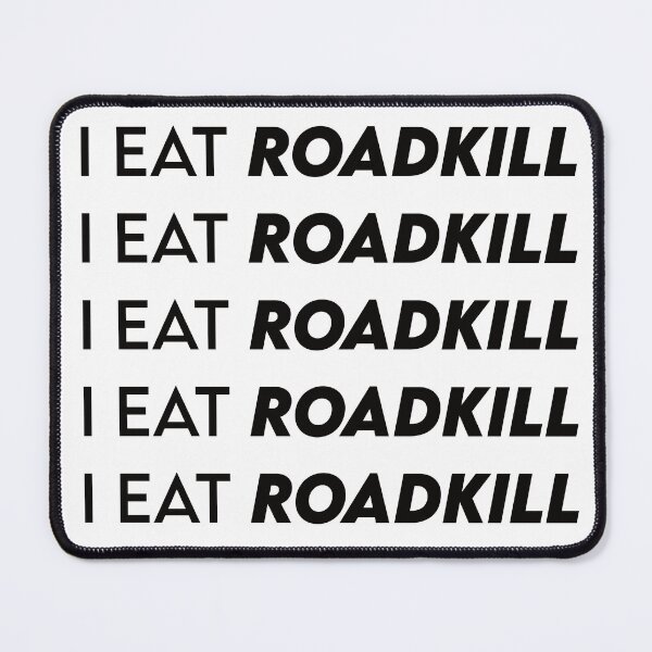 Item preview, I Eat Roadkill designed and sold by the-craft-shop.