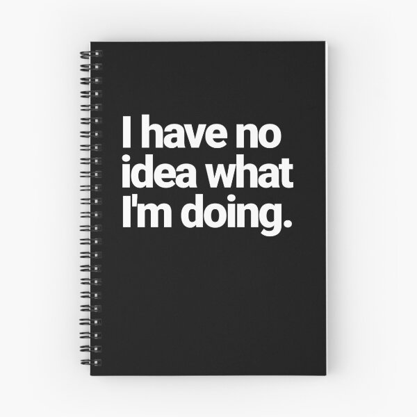 Item preview, I have no idea what I'm doing designed and sold by Primotees.