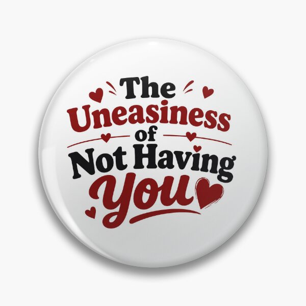 Item preview, The Uneasiness of Not Having You – Romantic Love Typography designed and sold by Lovestickerco.
