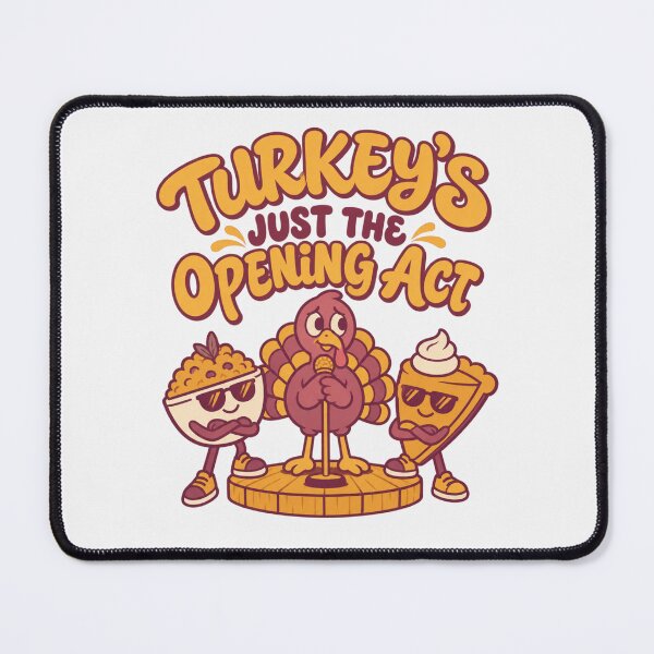 Item preview, Turkey's Just The Opening Act Tee, Thanksgiving Food Humor Graphic designed and sold by PhylonBoxx.