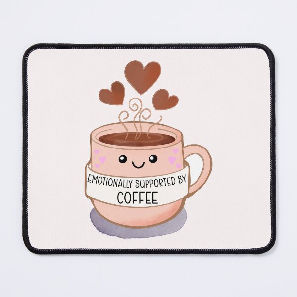 Item preview, Emotionally supported by coffee designed and sold by humairadesigns1.