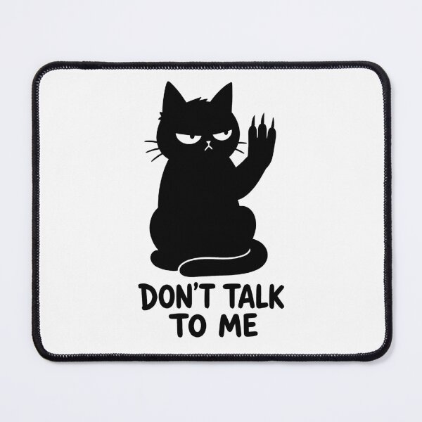 Item preview, Grumpy Black Cat Don't Talk to Me designed and sold by Lino_1906.
