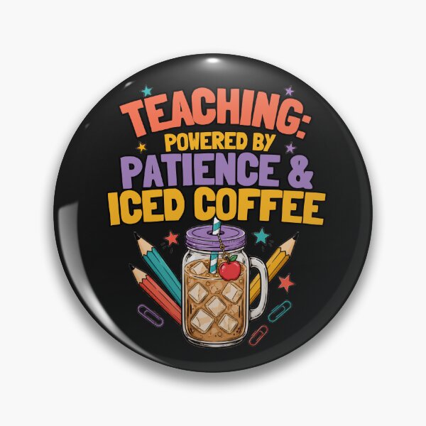 Item preview, Teaching Powered by Patience & Iced Coffee designed and sold by NinaCreator.