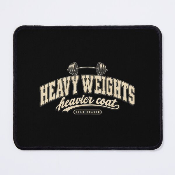 Item preview, Heavy Weights. Heavier Coat, Winter Gym Motivation Graphic designed and sold by PhylonBoxx.