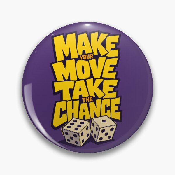 Item preview, Make Your Move Take the Chance designed and sold by MyStyleHub.