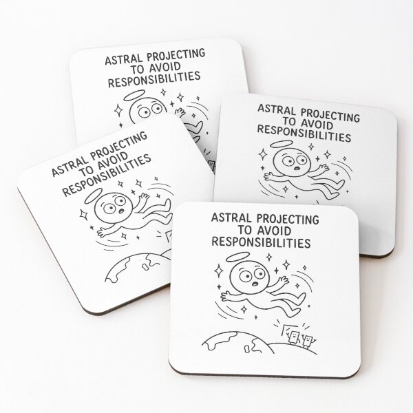Item preview, Astral projecting to avoid responsibilities  designed and sold by AlphaPODMonkey.