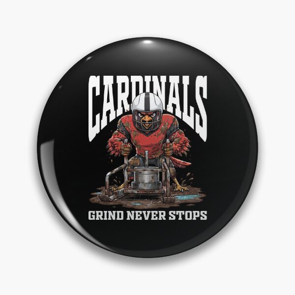 Item preview, CARDINALS GRIND NEVER STOPS - AZ CARDINALS designed and sold by KEF Custom.