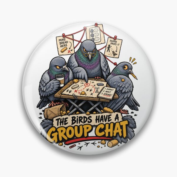 Item preview, The Birds Have a Group Chat designed and sold by Trendy-Artistry.