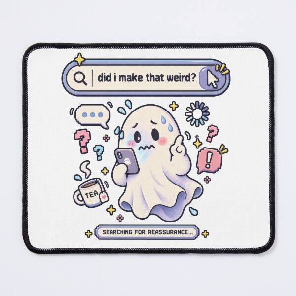 Item preview, Did I Make That Weird Anxious Ghost designed and sold by Trendy-Artistry.