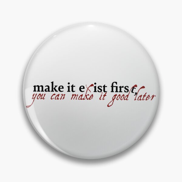 Item preview, Make it Exist First designed and sold by crisARTive.