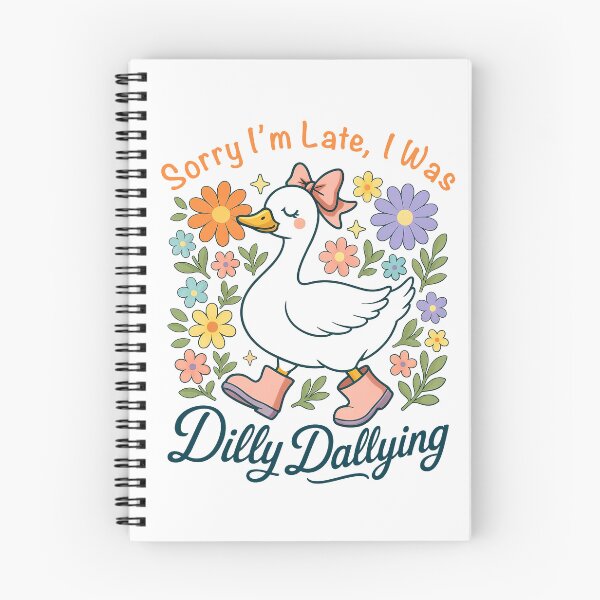 Item preview, Sorry I'm Late I Was Dilly Dallying Funny Goose designed and sold by charoen-design.