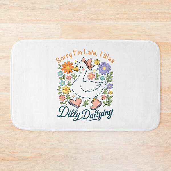 Item preview, Sorry I'm Late I Was Dilly Dallying Funny Goose designed and sold by charoen-design.