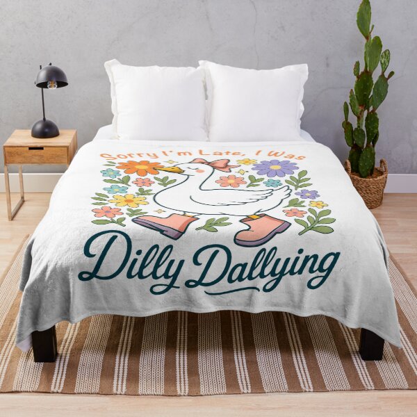 Item preview, Sorry I'm Late I Was Dilly Dallying Funny Goose designed and sold by charoen-design.