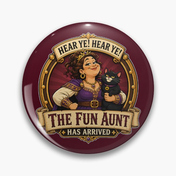 Item preview, Hear Ye Hear Ye The Fun Aunt Has Arrived Heraldic Badge designed and sold by GibasVisuals.
