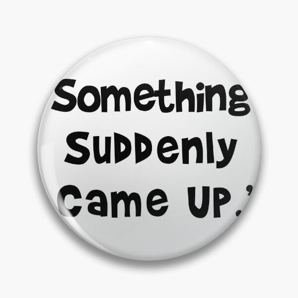 Item preview, Sudden Plot Twist Unexpected Event Spontaneous Life Moment Surprise Arrival Chaos Energy Funny Quote Design | Perfect Gift For You And Friends designed and sold by forestspirits.