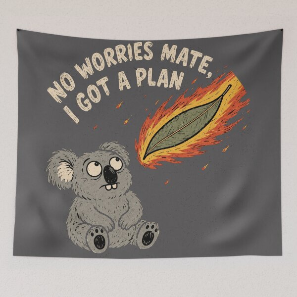 Item preview, No Worries Mate I Got A Plan Funny Panic Koala Bushfire Meme designed and sold by Yellowriversss.