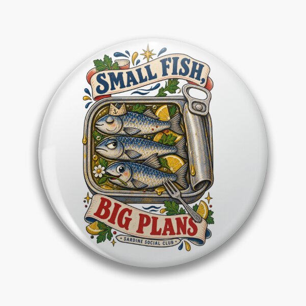 Item preview, Small Fish Big Plans Sardine Club designed and sold by Trendy-Artistry.