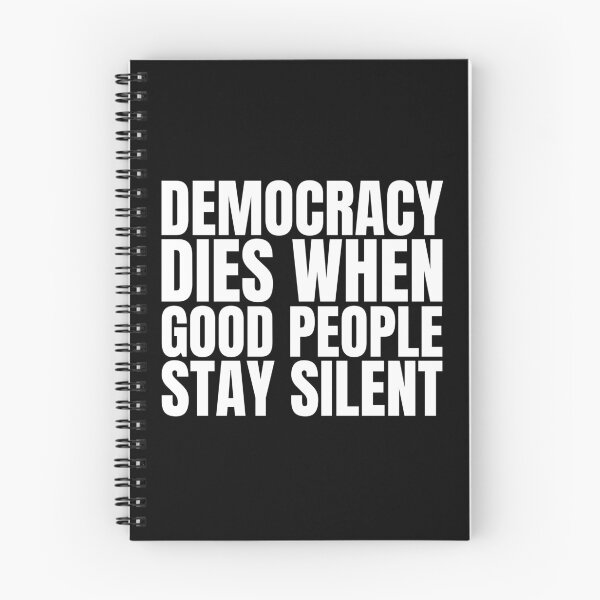 Item preview, Democracy Dies When Good People Stay Silent designed and sold by Dondonmart.