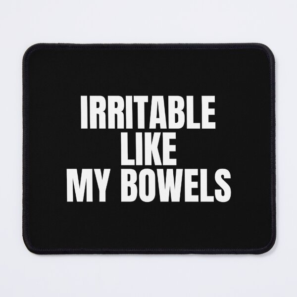 Item preview, Irritable Like My Bowels designed and sold by Dondonmart.