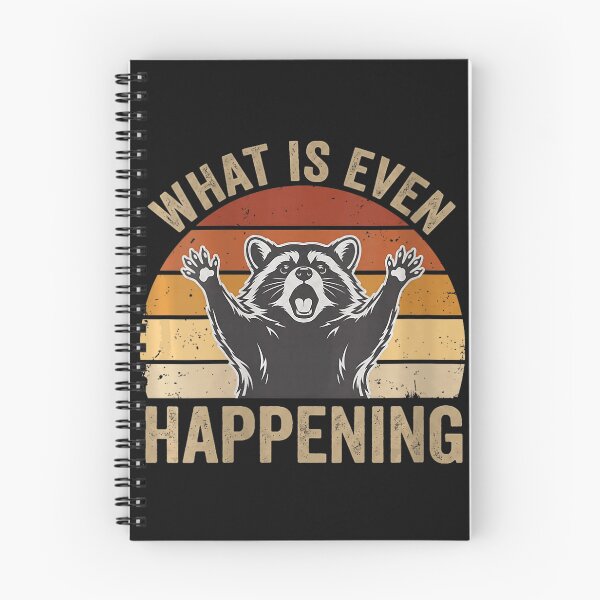 Item preview, What Is Even Happening Raccoon Humor Raccoon Lover designed and sold by BrockmeyeSB.